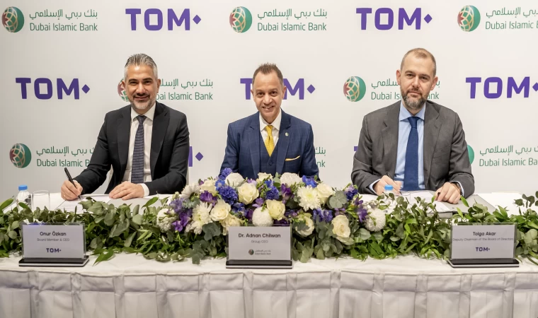 TOM Şirketler Grubu ile Dubai Islamic Bank’ın Yolculuğu Başlıyor